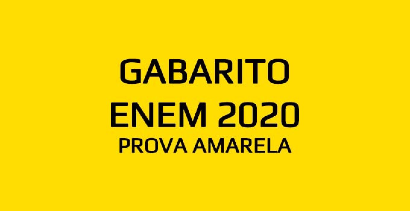 Gabarito extraoficial Enem 2020 - 1º dia - Prova Amarela - sejabixo!