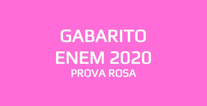Gabarito extraoficial Enem 2020 - 1º dia - Prova Rosa
