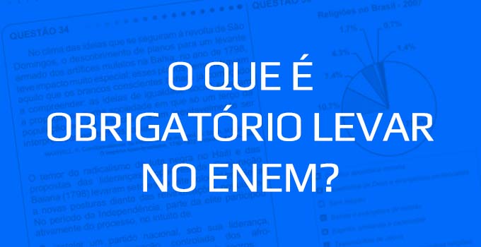 O que levar no Enem - Prova 24 de janeiro de 2021