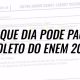 Até que dia pode pagar o boleto do Enem 2021?