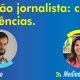 Objetivo apresenta a profissão de jornalista em live com correspondente internacional