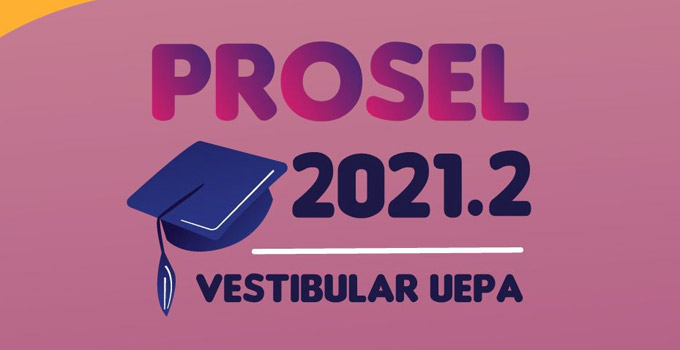 Resultado do PROSEL UEPA 2021.2 - Vagas Remanescentes