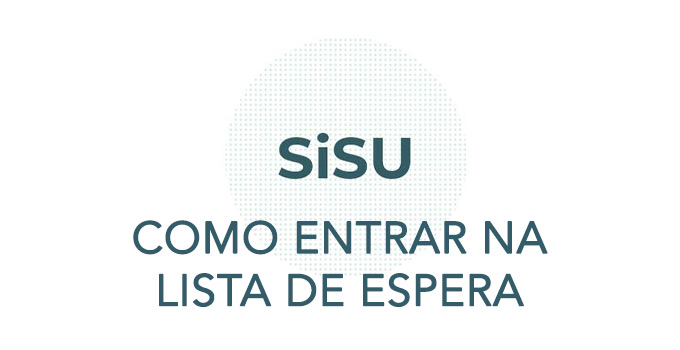 Como entrar na lista de espera do Sisu 2021/2