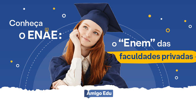 Conheça o ENAE: o “Enem” das faculdades privadas
