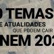 10 dicas de temas de Atualidades que podem cair no Enem 2021