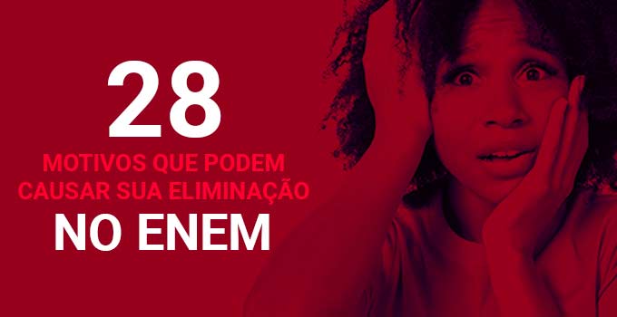 28 motivos que podem causar eliminação do Enem 2021