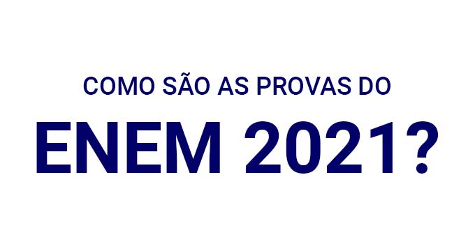 Como são as provas do Enem 2021