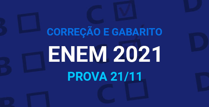 Correção e gabarito extraoficial - Enem 2021 - Prova 21/11/21