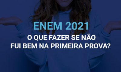 Segundo dia do Enem 2021: o que fazer se não fui bem na primeira prova?