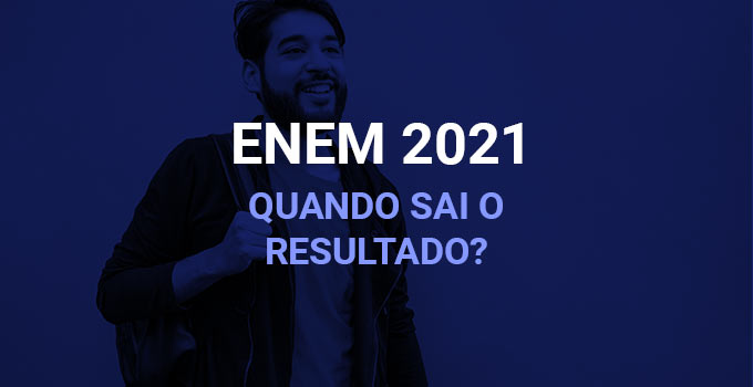 Quando sai o resultado do Enem 2021?