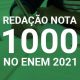 Dicas para fazer uma redação nota mil no Enem 2021