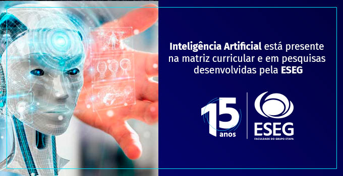 ESEG possui núcleos de pesquisa e matriz curricular com base em Inteligência Artificial