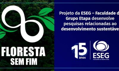 Floresta sem Fim intensifica pesquisas da ESEG – Faculdade do Grupo Etapa relacionadas ao desenvolvimento sustentável