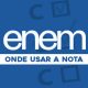 Como e onde usar a nota do Enem 2021?