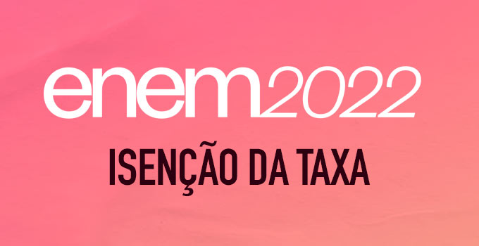 enem-2022-isencao-taxa