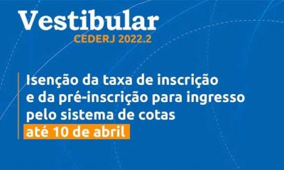 Pedidos de isenção da taxa do Vestibular Cederj 2022.2 vão até 10/4