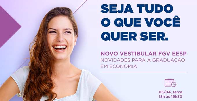 A FGV EESP apresenta as novidades e mudanças previstas no vestibular 2023 para a graduação em Economia.