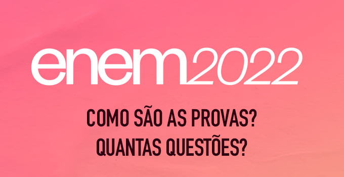 Quantas questões tem o Enem 2022?