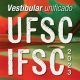 Confira as datas do Vestibular Unificado UFSC/IFSC 2023