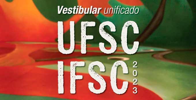 Confira as datas do Vestibular Unificado UFSC/IFSC 2023