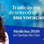 Inscrições abertas para o Vestibular de Medicina Claretiano 2026 em Rio Claro. São 36 vagas com prova em 18 de outubro. Garanta sua participação!